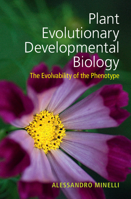 Plant Evolutionary Developmental Biology; The Evolvability of the Phenotype (Hardback) 9781107034921