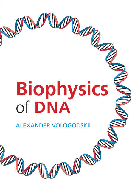 Biophysics of DNA (Hardback) 9781107034938