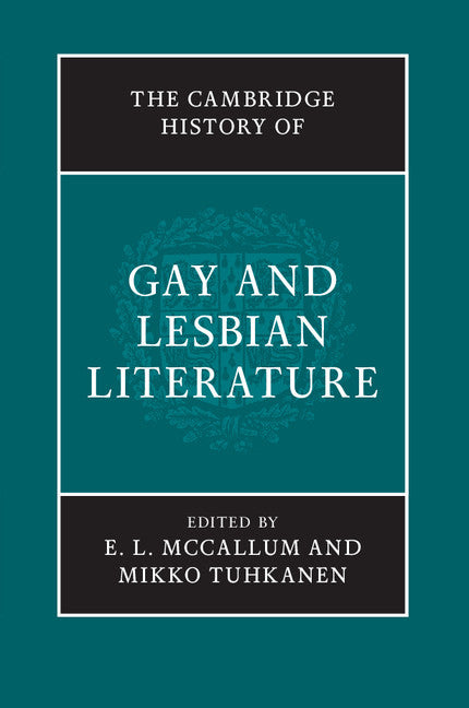 The Cambridge History of Gay and Lesbian Literature (Hardback) 9781107035218