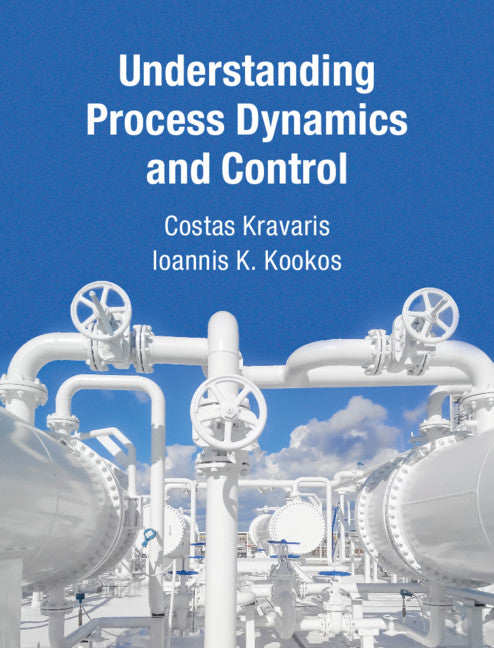 Understanding Process Dynamics and Control (Hardback) 9781107035584