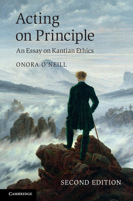 Acting on Principle; An Essay on Kantian Ethics (Hardback) 9781107035591