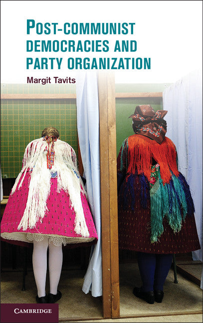 Post-Communist Democracies and Party Organization (Hardback) 9781107035690