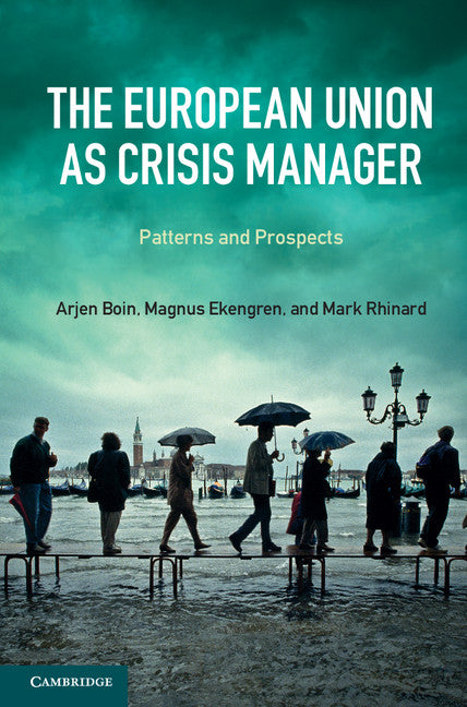 The European Union as Crisis Manager; Patterns and Prospects (Hardback) 9781107035799