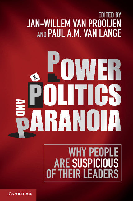 Power, Politics, and Paranoia; Why People are Suspicious of their Leaders (Hardback) 9781107035805