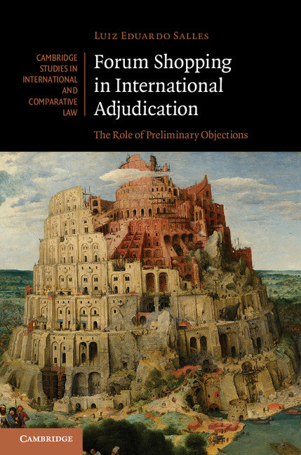 Forum Shopping in International Adjudication; The Role of Preliminary Objections (Hardback) 9781107035966