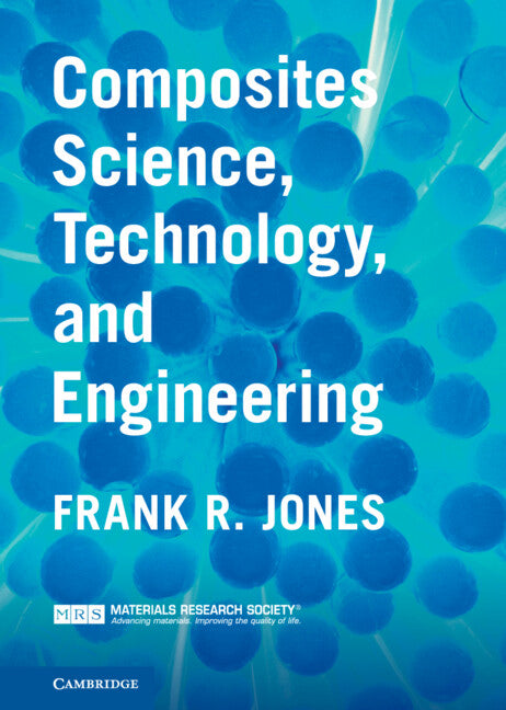 Composites Science, Technology, and Engineering (Hardback) 9781107036123