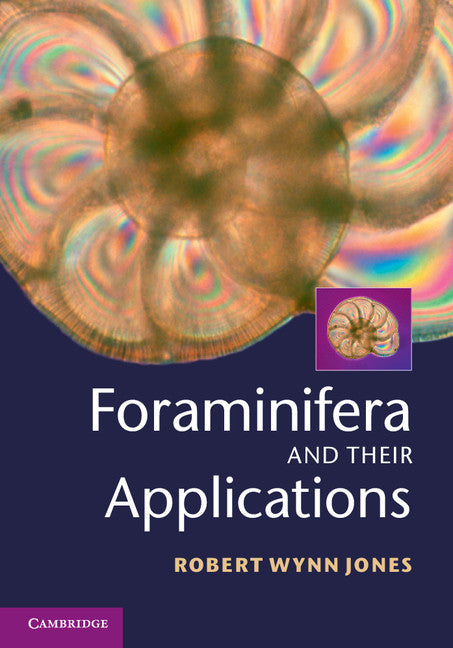 Foraminifera and their Applications (Hardback) 9781107036406