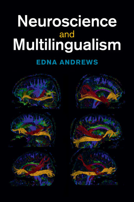 Neuroscience and Multilingualism (Hardback) 9781107036550