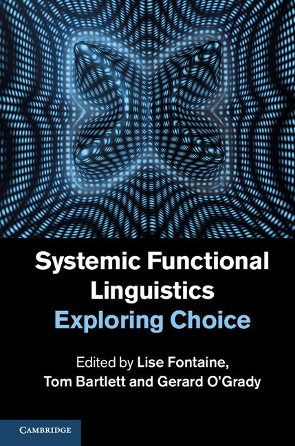 Systemic Functional Linguistics; Exploring Choice (Hardback) 9781107036963