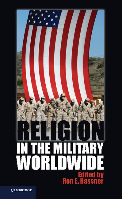 Religion in the Military Worldwide (Hardback) 9781107037021