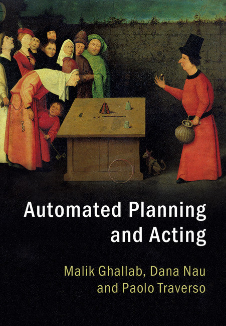 Automated Planning and Acting (Hardback) 9781107037274