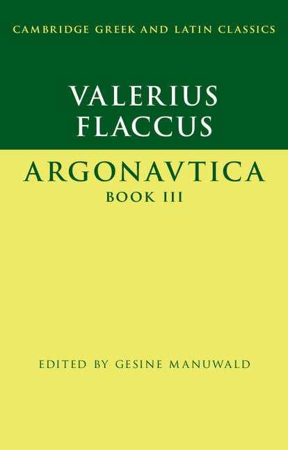 Valerius Flaccus: Argonautica Book III (Hardback) 9781107037328