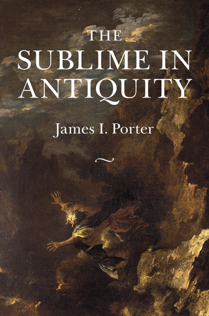 The Sublime in Antiquity (Hardback) 9781107037472