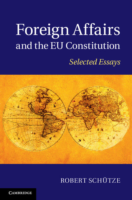 Foreign Affairs and the EU Constitution; Selected Essays (Hardback) 9781107037663