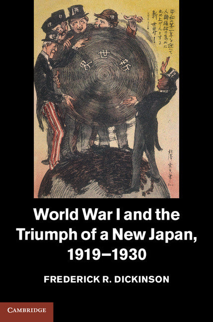 World War I and the Triumph of a New Japan, 1919–1930 (Hardback) 9781107037700