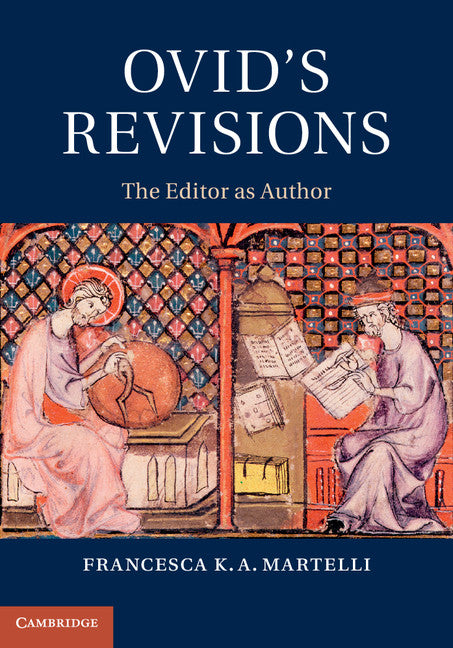 Ovid's Revisions; The Editor as Author (Hardback) 9781107037717