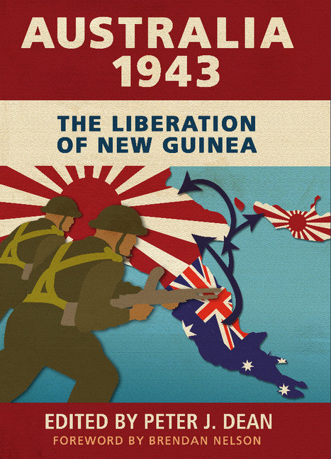 Australia 1943; The Liberation of New Guinea (Hardback) 9781107037991