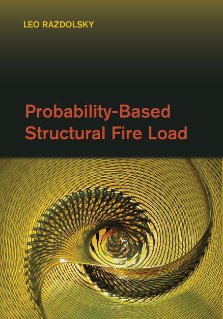 Probability-Based Structural Fire Load (Hardback) 9781107038745