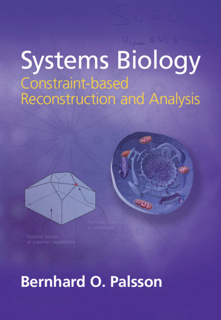 Systems Biology; Constraint-based Reconstruction and Analysis (Hardback) 9781107038851