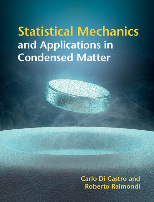 Statistical Mechanics and Applications in Condensed Matter (Hardback) 9781107039407
