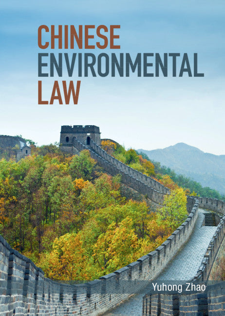 Chinese Environmental Law (Hardback) 9781107039445