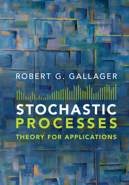 Stochastic Processes; Theory for Applications (Hardback) 9781107039759