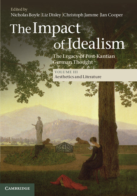 The Impact of Idealism; The Legacy of Post-Kantian German Thought (Hardback) 9781107039841