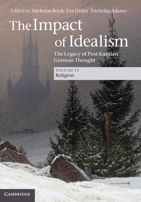 The Impact of Idealism; The Legacy of Post-Kantian German Thought (Hardback) 9781107039858