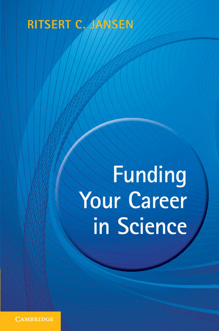 Funding your Career in Science; From Research Idea to Personal Grant (Hardback) 9781107040069