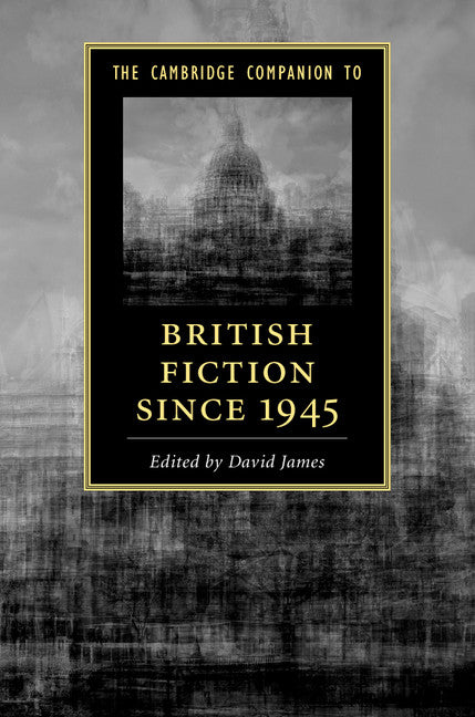 The Cambridge Companion to British Fiction since 1945 (Hardback) 9781107040236