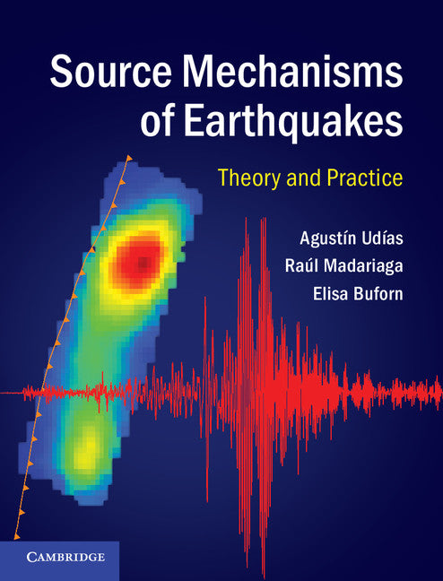 Source Mechanisms of Earthquakes; Theory and Practice (Hardback) 9781107040274