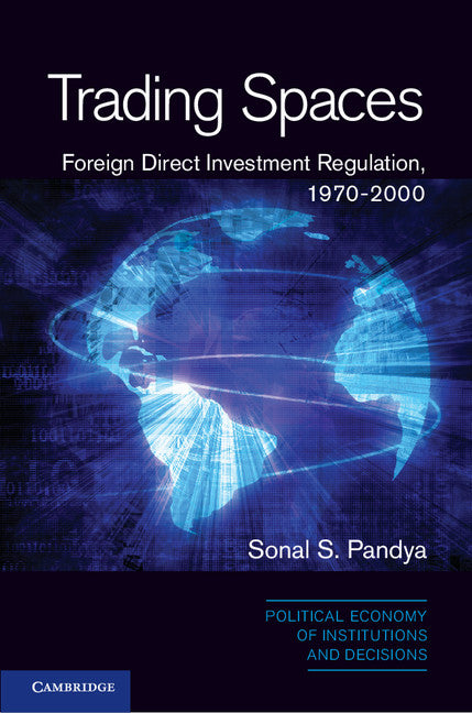 Trading Spaces; Foreign Direct Investment Regulation, 1970–2000 (Hardback) 9781107040342