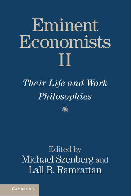 Eminent Economists II; Their Life and Work Philosophies (Hardback) 9781107040533