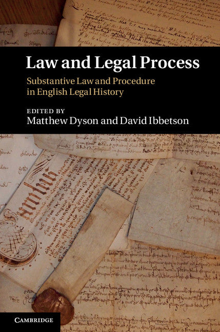 Law and Legal Process; Substantive Law and Procedure in English Legal History (Hardback) 9781107040588