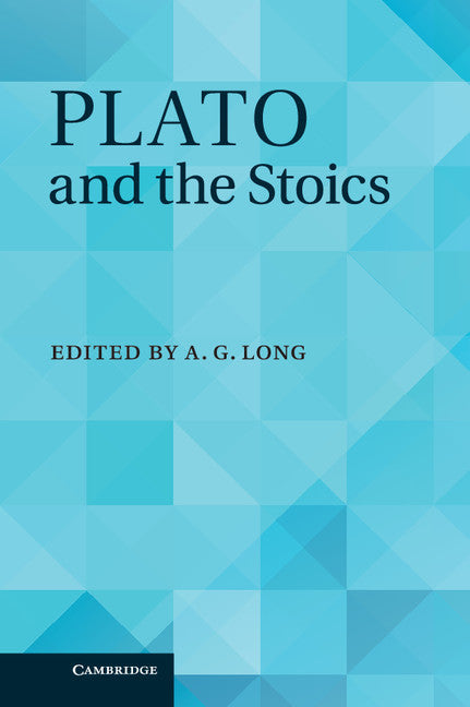 Plato and the Stoics (Hardback) 9781107040595