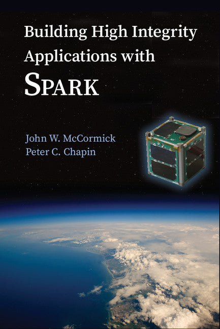 Building High Integrity Applications with SPARK (Hardback) 9781107040731