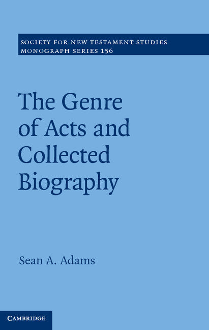 The Genre of Acts and Collected Biography (Hardback) 9781107041042