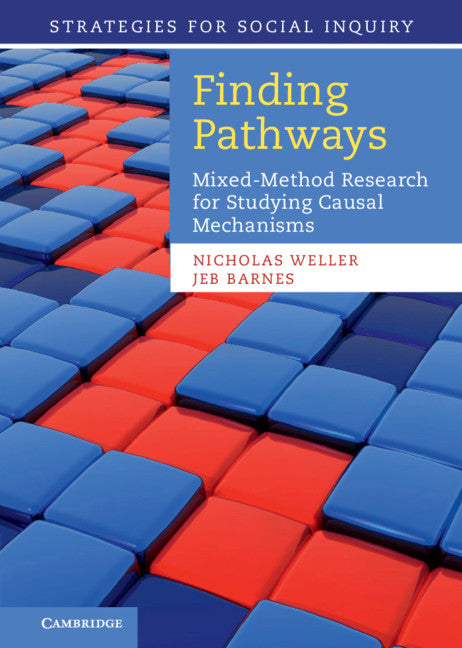 Finding Pathways; Mixed-Method Research for Studying Causal Mechanisms (Hardback) 9781107041066