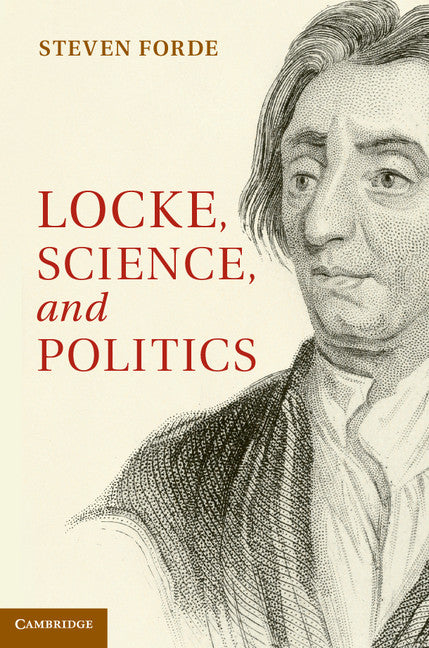 Locke, Science and Politics (Hardback) 9781107041141