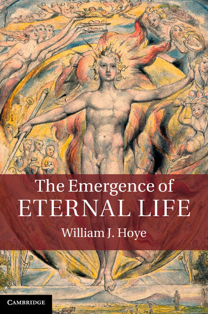 The Emergence of Eternal Life (Hardback) 9781107041219