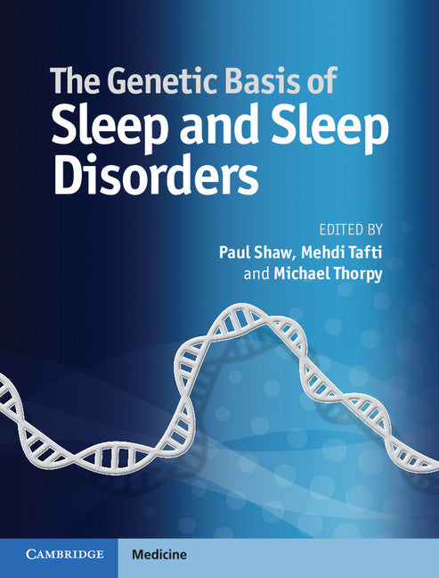 The Genetic Basis of Sleep and Sleep Disorders (Hardback) 9781107041257