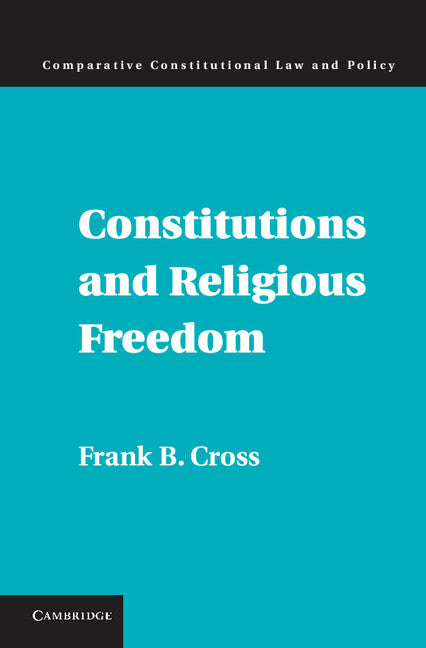 Constitutions and Religious Freedom (Hardback) 9781107041448