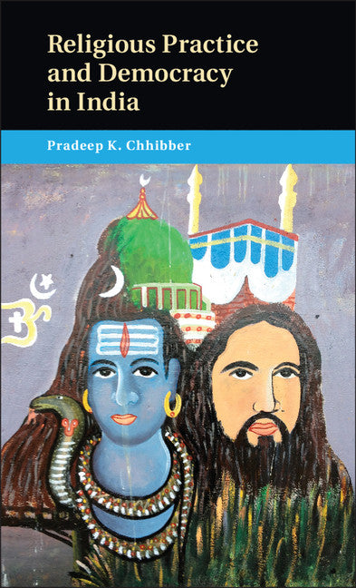 Religious Practice and Democracy in India (Hardback) 9781107041509