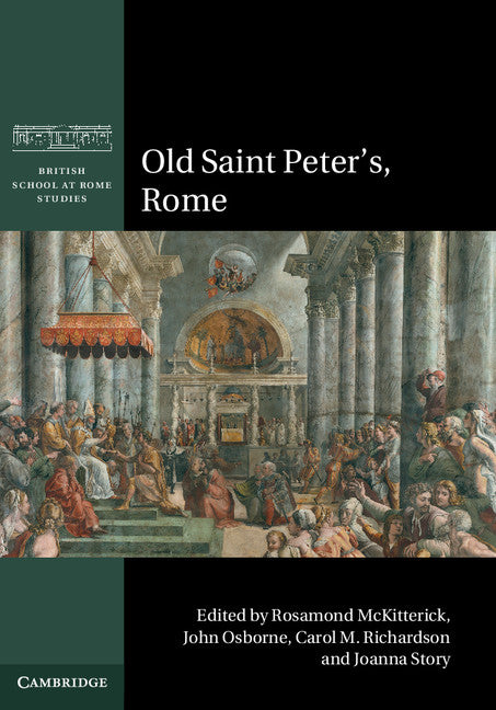 Old Saint Peter's, Rome (Hardback) 9781107041646