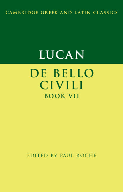 Lucan: De Bello Ciuili Book VII (Hardback) 9781107041707