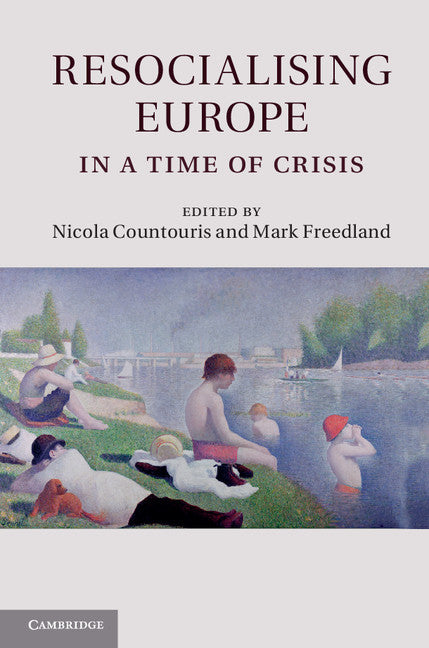 Resocialising Europe in a Time of Crisis (Hardback) 9781107041745