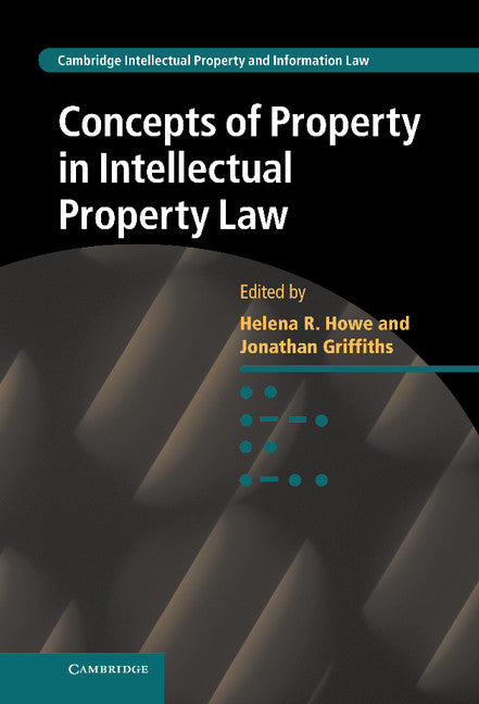 Concepts of Property in Intellectual Property Law (Hardback) 9781107041820