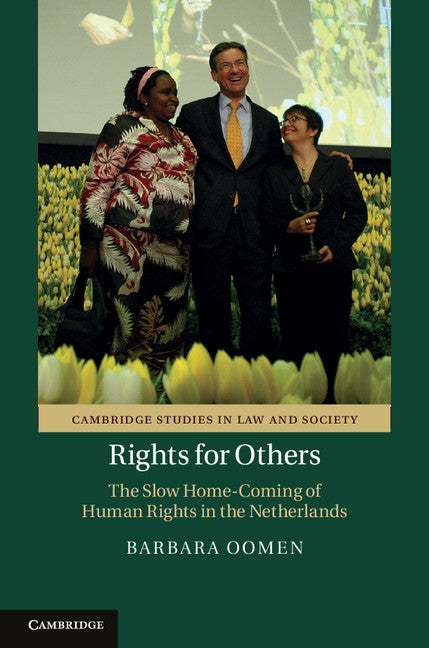 Rights for Others; The Slow Home-Coming of Human Rights in the Netherlands (Hardback) 9781107041837