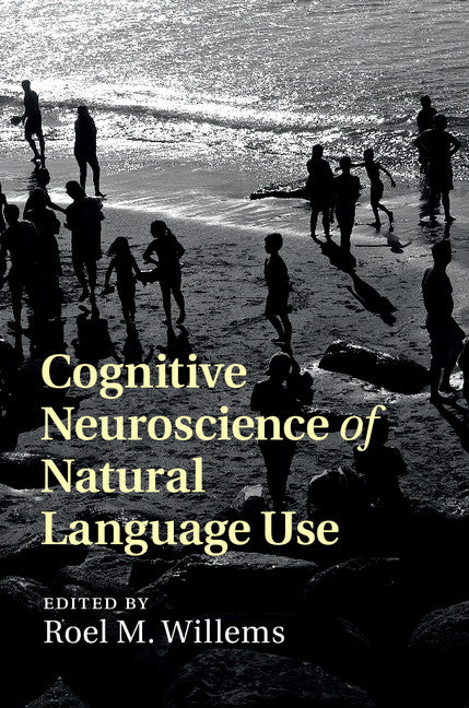 Cognitive Neuroscience of Natural Language Use (Hardback) 9781107042018