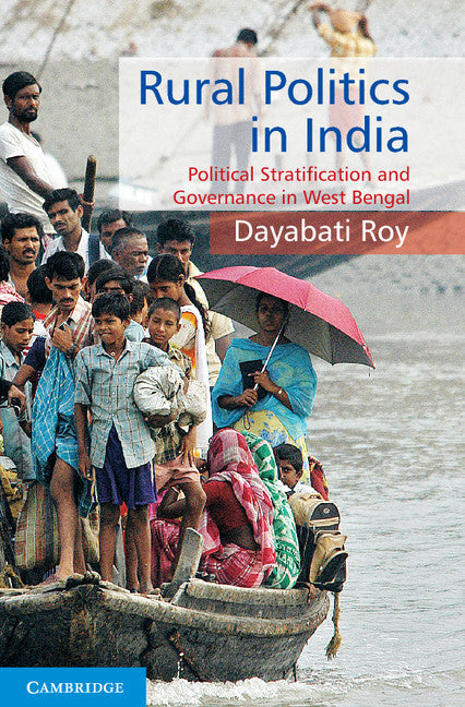 Rural Politics in India; Political Stratification and Governance in West Bengal (Hardback) 9781107042353
